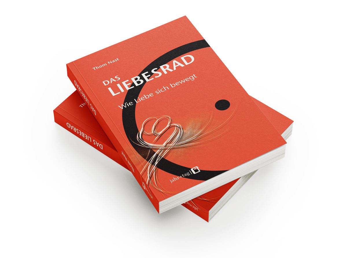 Das Liebesrad - Wie Liebe sich bewegt (Taschenbuch)
